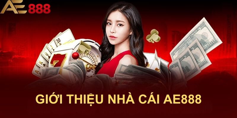 Giới thiệu nhà cái AE888